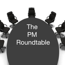 The PM Roundtable